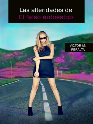 cover image of Las alteridades de "El falso autoestop"